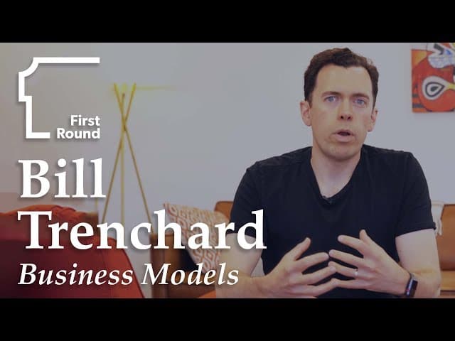 Bill Trenchard on Business Models: Be Open About What You Do and Don't Know